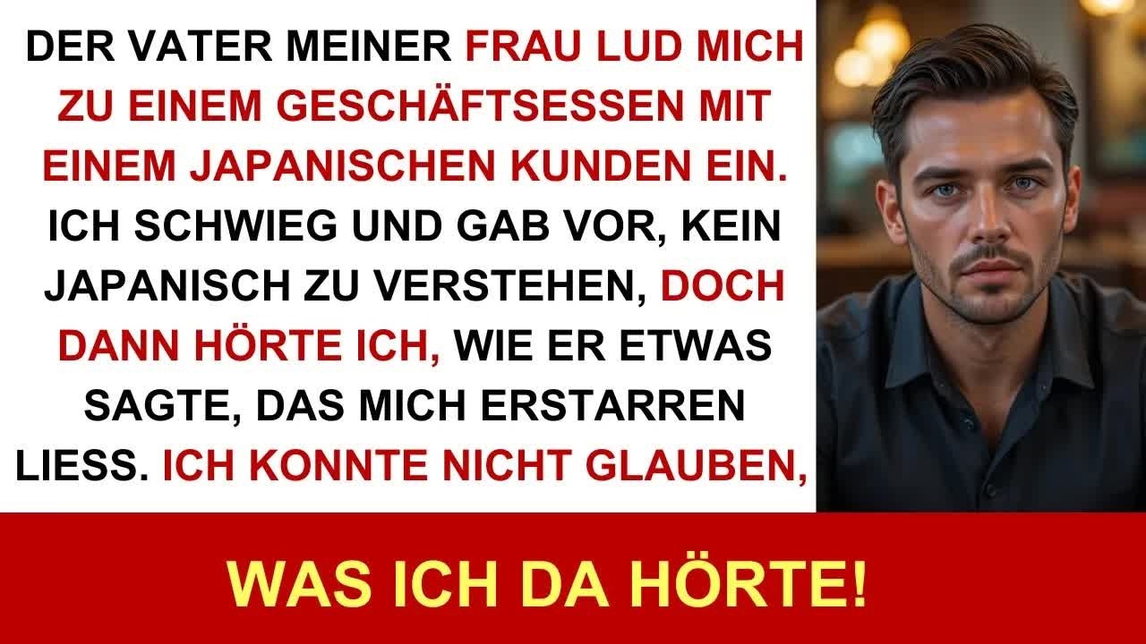 Mein Schwiegervater lud zum Dinner mit japanischem Kunden ein; ich schwieg und spielte unwissend