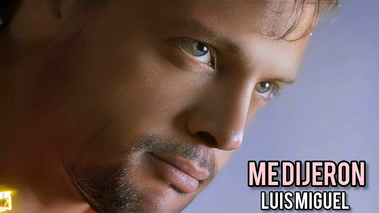 Me Dijeron - Luis Miguel [Nueva Canción 2024]
