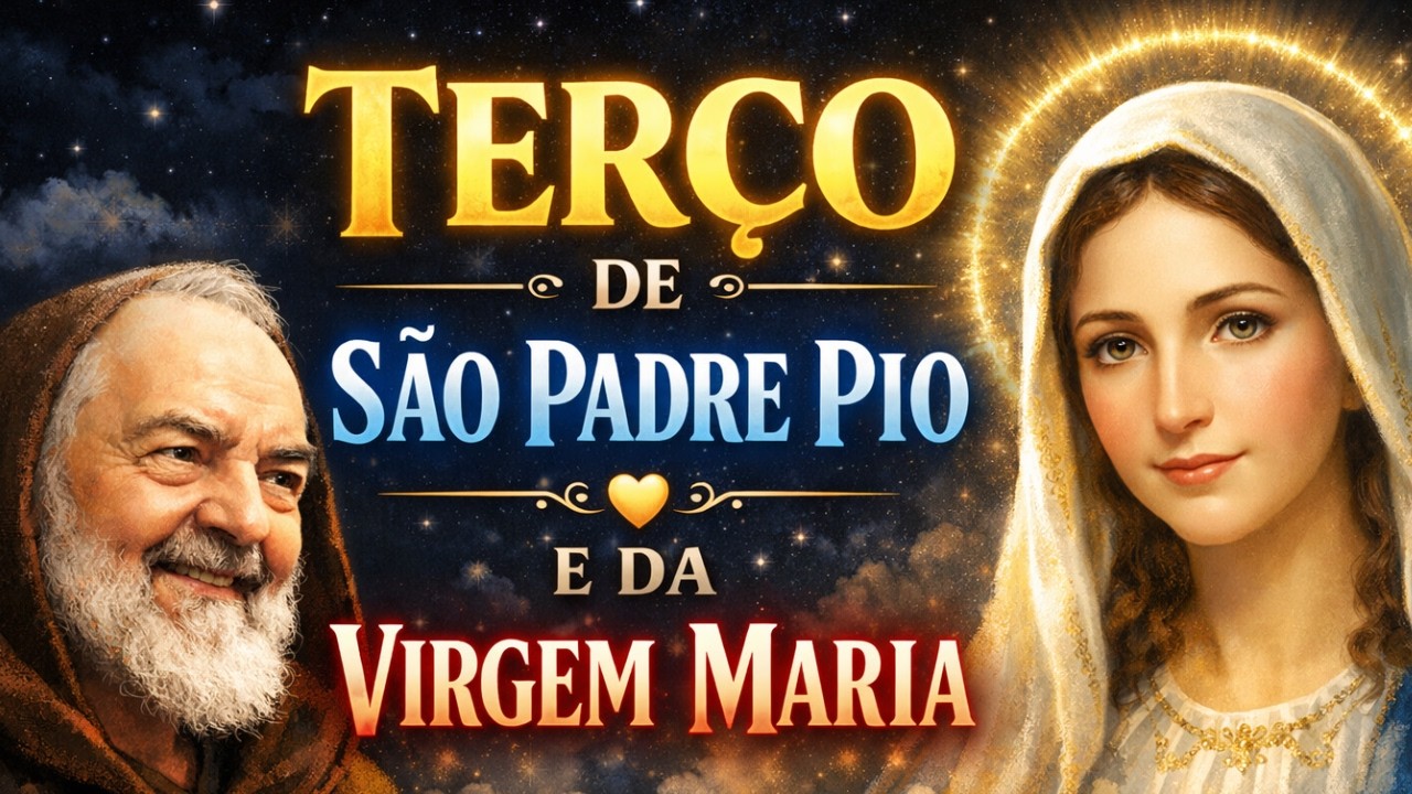 TERÇO DE SÃO PADRE PIO, Amado Deus,Terço para dormir em paz