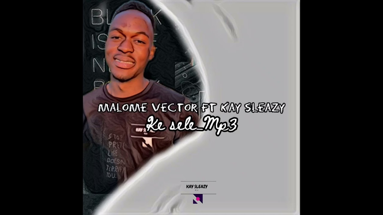 ka Pina ke sele by kaysleazy(Malome Vector cover)'
