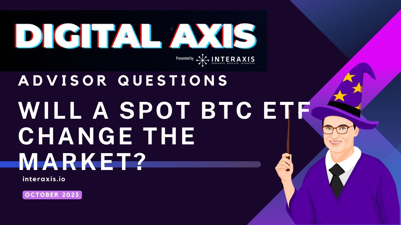 How a Spot Bitcoin ETF Will Impact the Crypto Market | Crypto Education for Financial Advisors