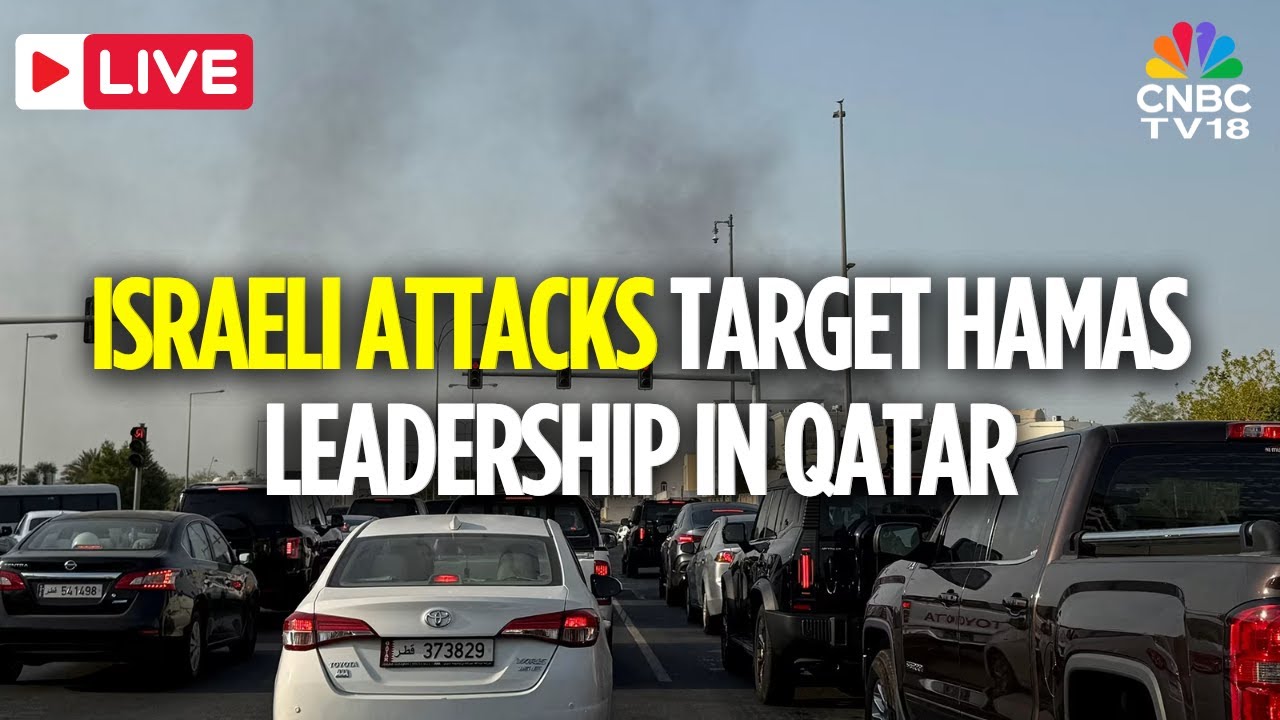 BREAKING LIVE: Israel Carries Out Attack Against Hamas Leadership in Qatar, Israeli Source | N18G