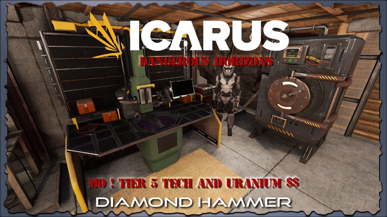 ICARUS - DANGEROUS HORIZONS - Day 7  Mo ! T5 Tech and Uranium $$