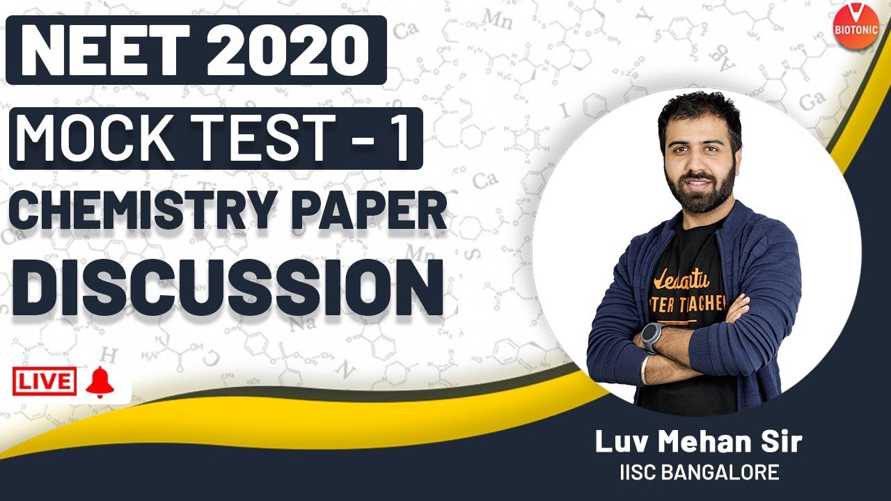 NEET Mock Test 2020 Chemistry Paper -1 Discussion For NEET 2020 Exam | Vedantu