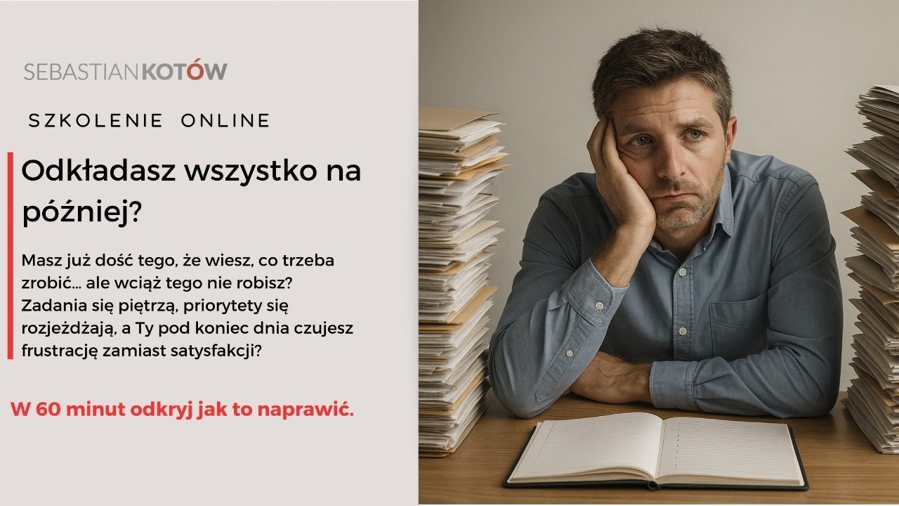 Szkolenie | Jak przestać odkładać wszystko na później.