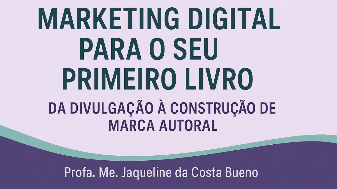 📣 Aula 6 - Marketing Digital para Autores Iniciantes: Faça o Seu Livro Ganhar Destaque!