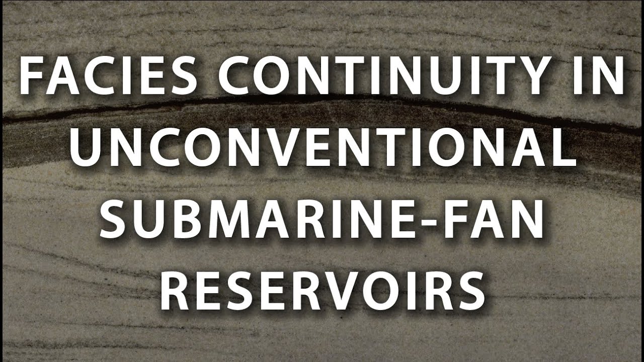 Facies continuity in unconventional submarine-fan reservoirs, Permian Basin, W TX