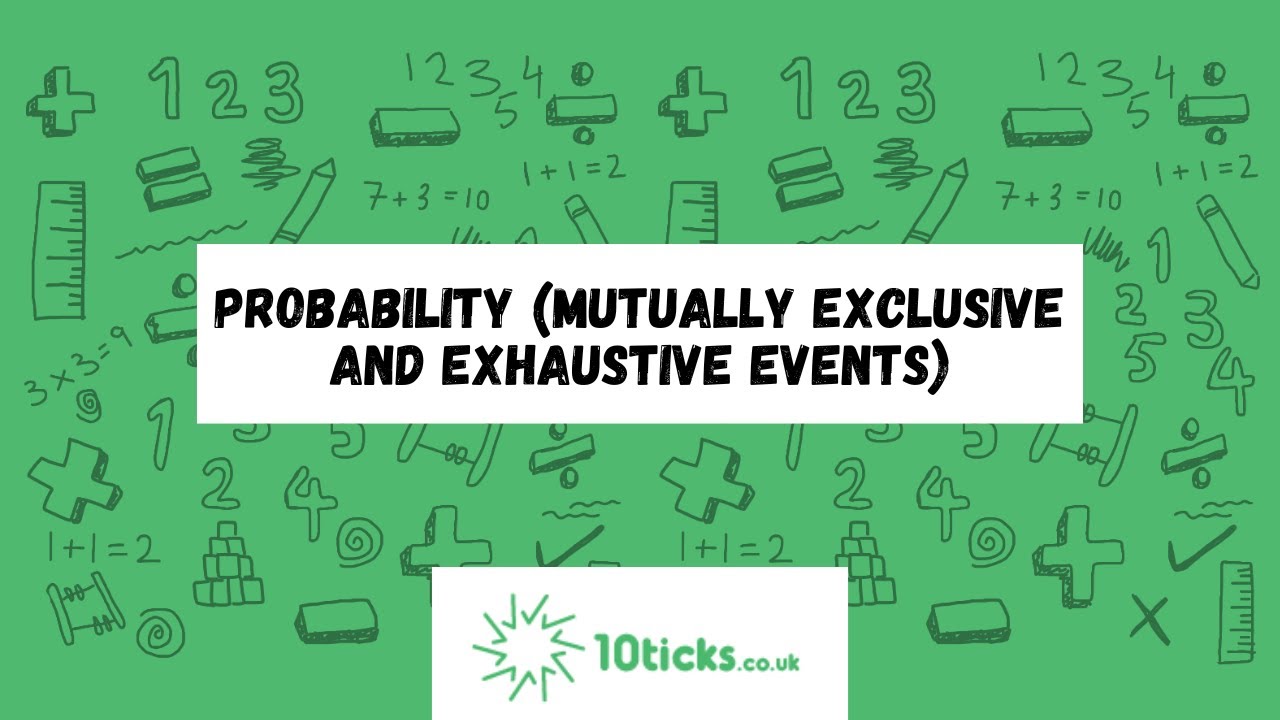 Probability (Mutually Exclusive and Exhaustive Events)