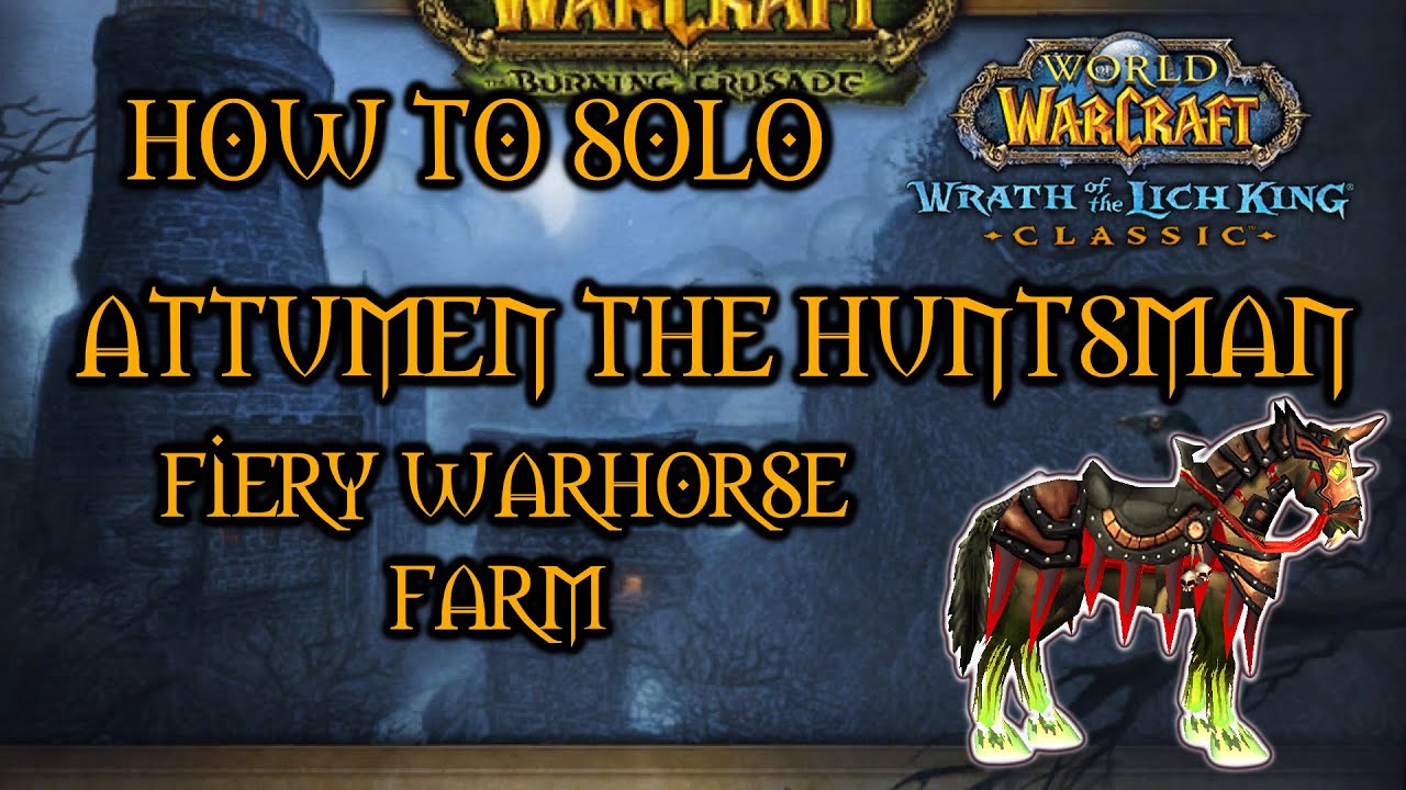 Fiery Warhorse Solo Farm EXPLAINED (Hunter PoV) [WotLK Classic] - Attumen Solo