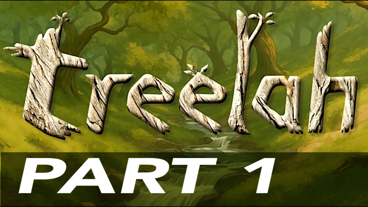 Treelah Part 1