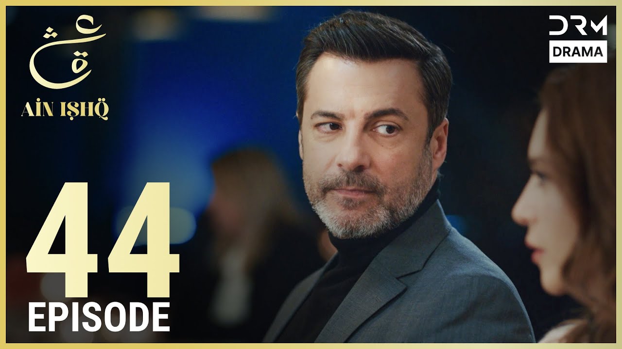 Ain Ishq | Episode 44 | One Love Turkish Drama Urdu Dubbed | UD1O
