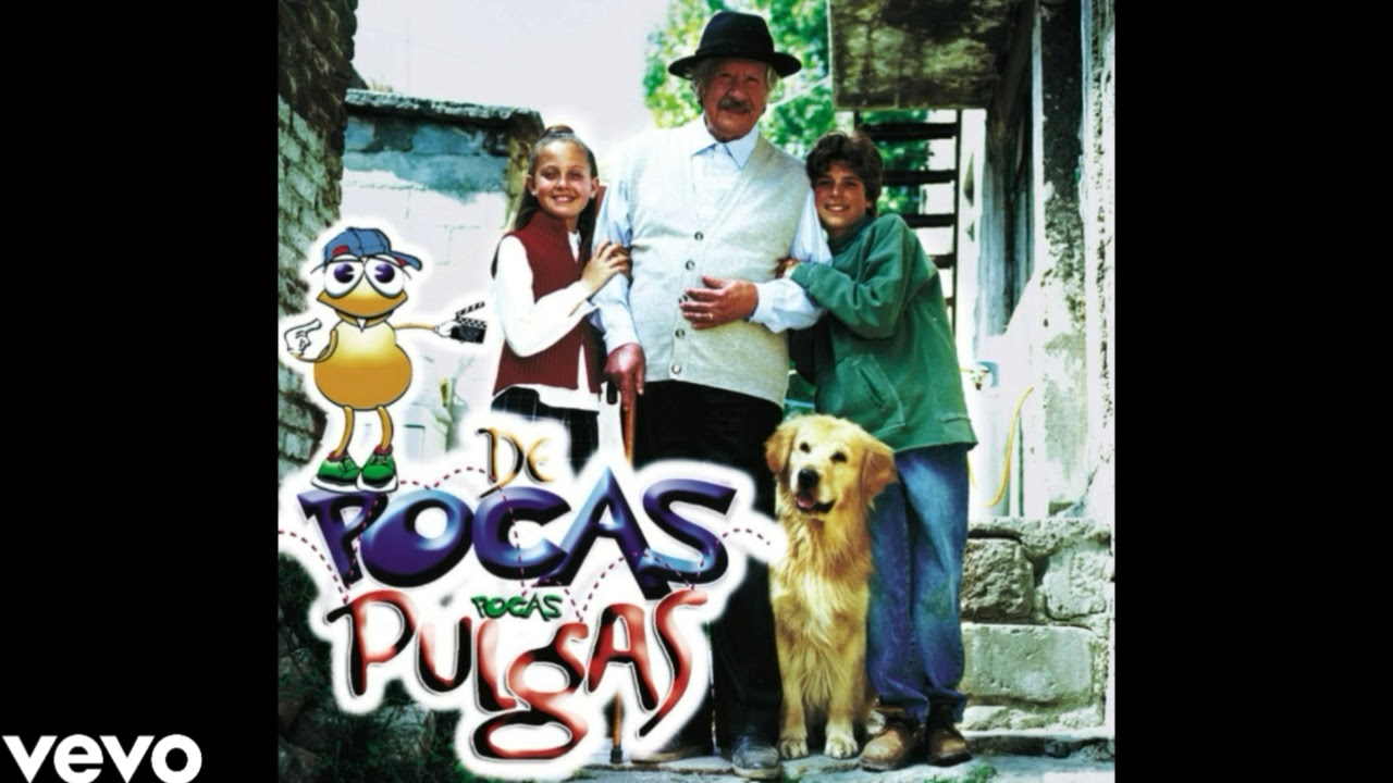 De Pocas Pocas Pulgas - Como Te Ves Me Veré (Abuelo) (Audio)