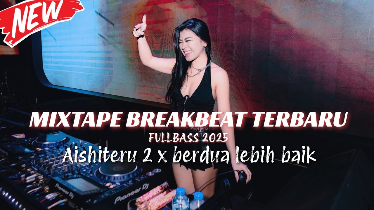 MIXTAPE BREAKBEAT TERBARU 2025 X FUNKOT DB | AISHITERU 2 #djviral