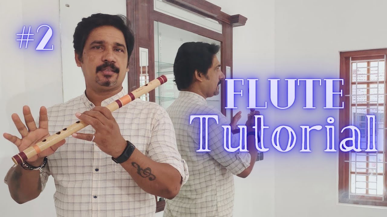 Beginners flute tutorial in Malayalam | ഈസി ആയി flute പഠിക്കാം | Flute lesson | karnatic  flute