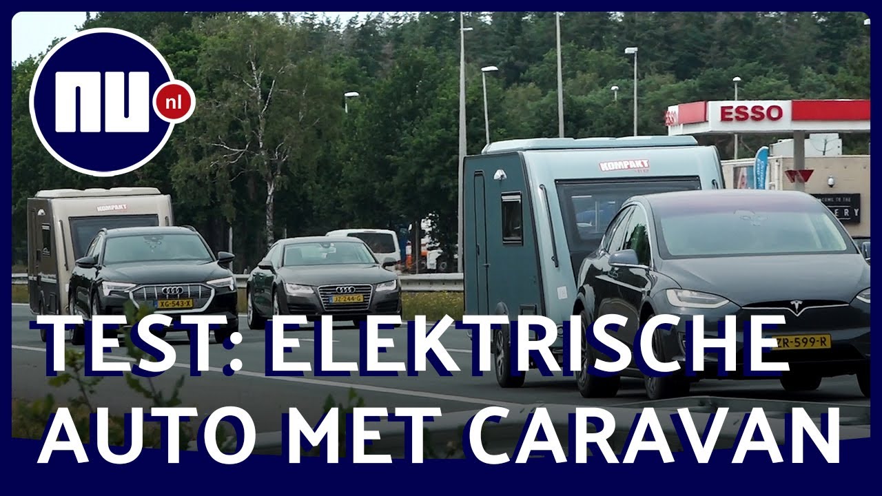 Kun je op vakantie met een elektrische auto en een caravan? | NU.nl