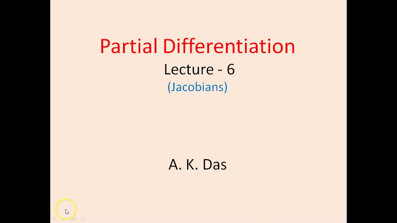 Partial Differentiation Lecture 6 (Jacobians) Part - 1