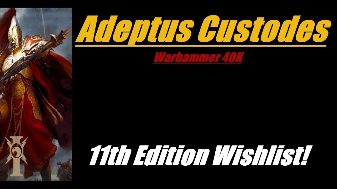 Список желаний Adeptus Custodes 11-го издания Warhammer 40K