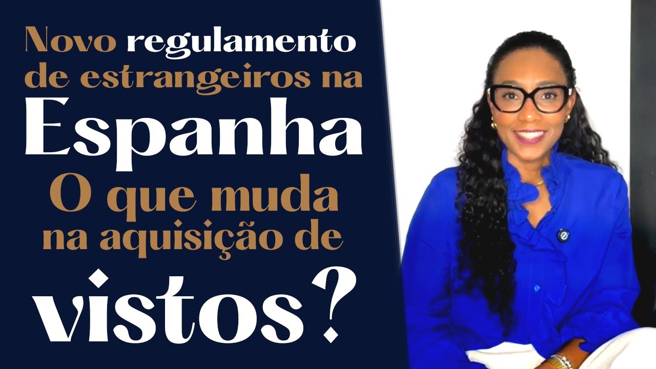 NOVO REGULAMENTO DE ESTRANGEIROS NA ESPANHA 2025:O que Muda nos Vistos e Autorizações de Residência?