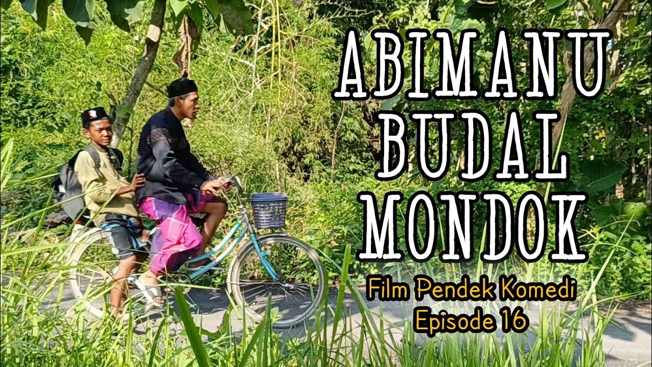 ABIMANU BUDAL MONDOK || Eps 16 - Season 3