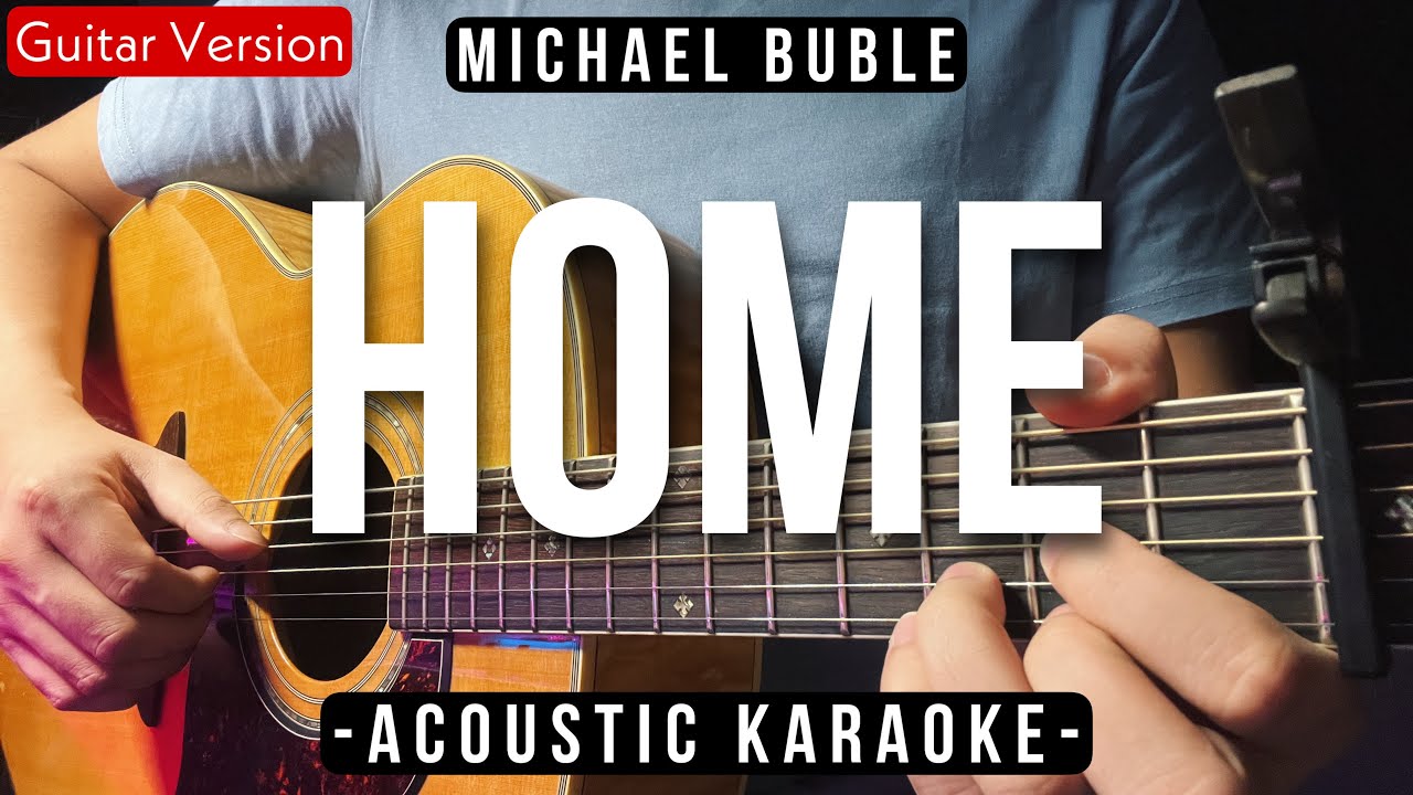 Home [Karaoke Acoustic] - Michael Buble [Slow Version | HQ Audio]