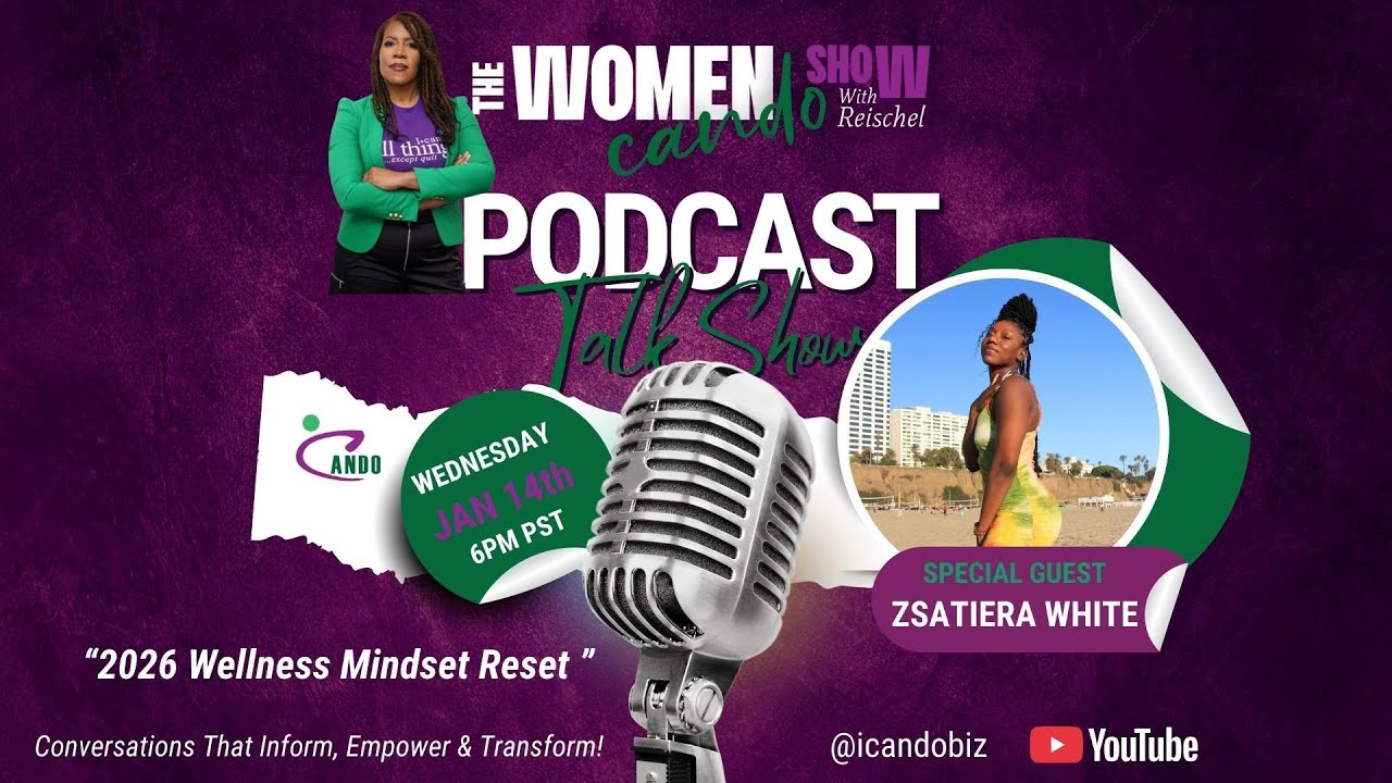 The Women CANDO Show Season 3: Episode 2 -Interview w/Wellness Coach ZsaTiera White