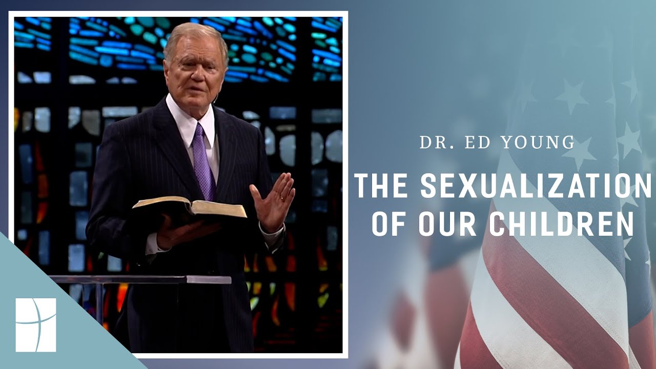 The Sexualization of Our Children | Dr. Ed Young | Woodway Campus