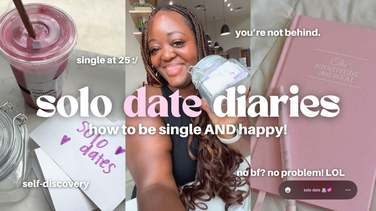 solo date diaries | learning to be okay with being the ONLY single friend.