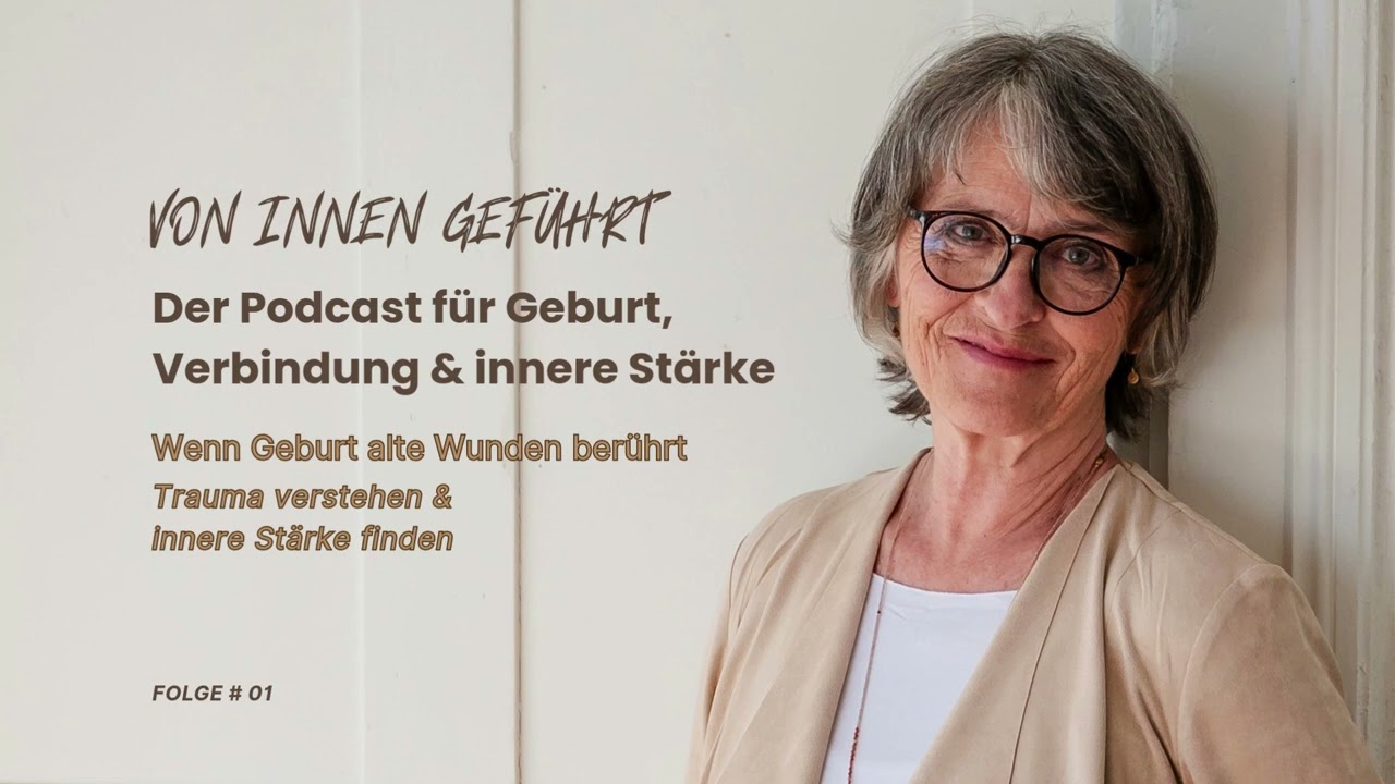 Wenn Geburt alte Wunden ber&uuml;hrt - Trauma verstehen und innere St&auml;rke finden