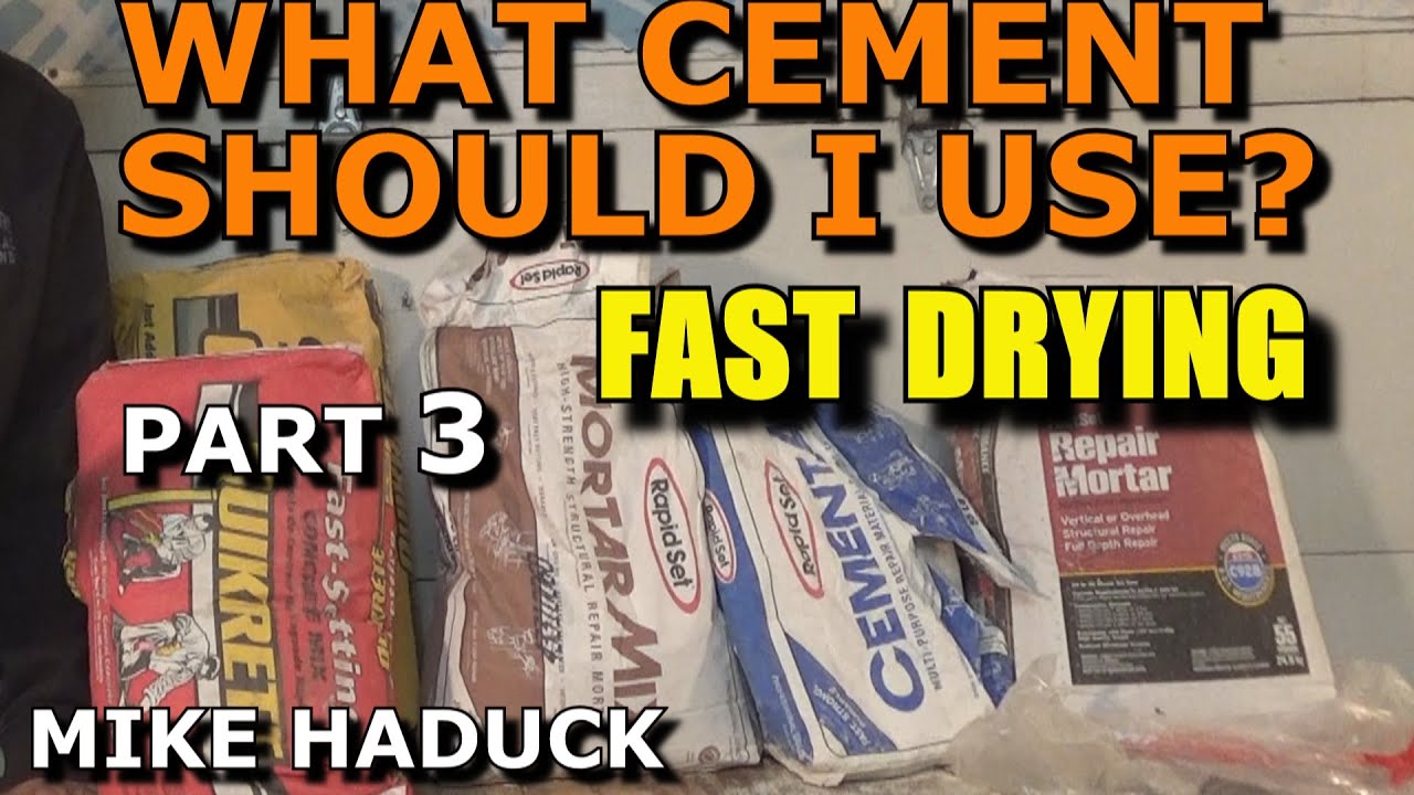 WHAT CEMENT SHOULD I USE (Part 3) Mike Haduck 