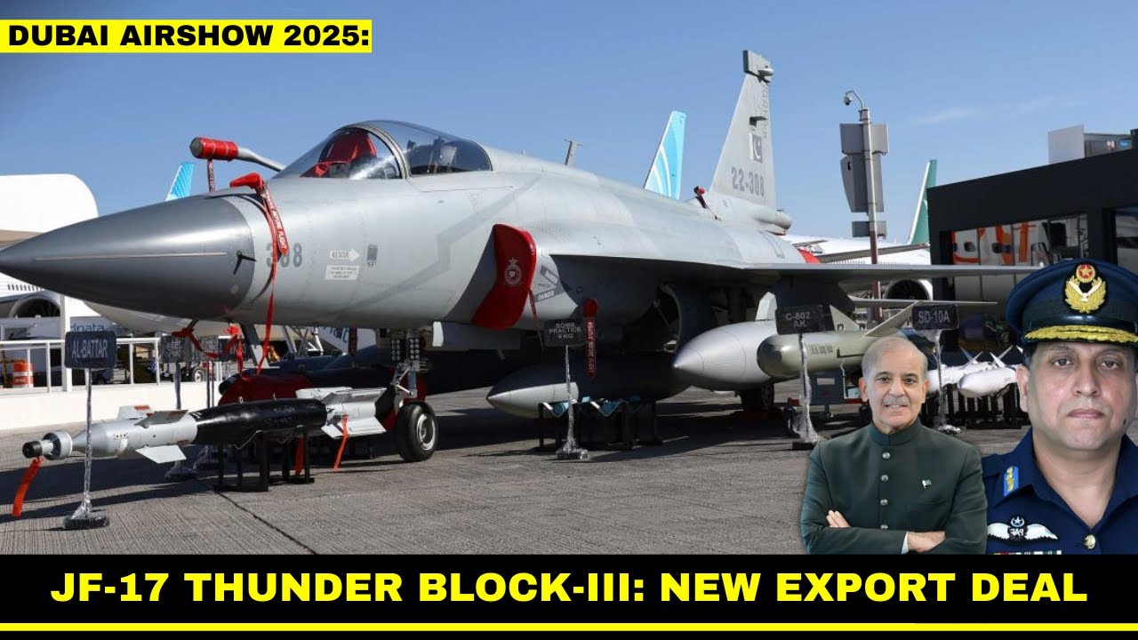 JF 17 Thunder Block III New MOUs Signed at Dubai Airshow 2025