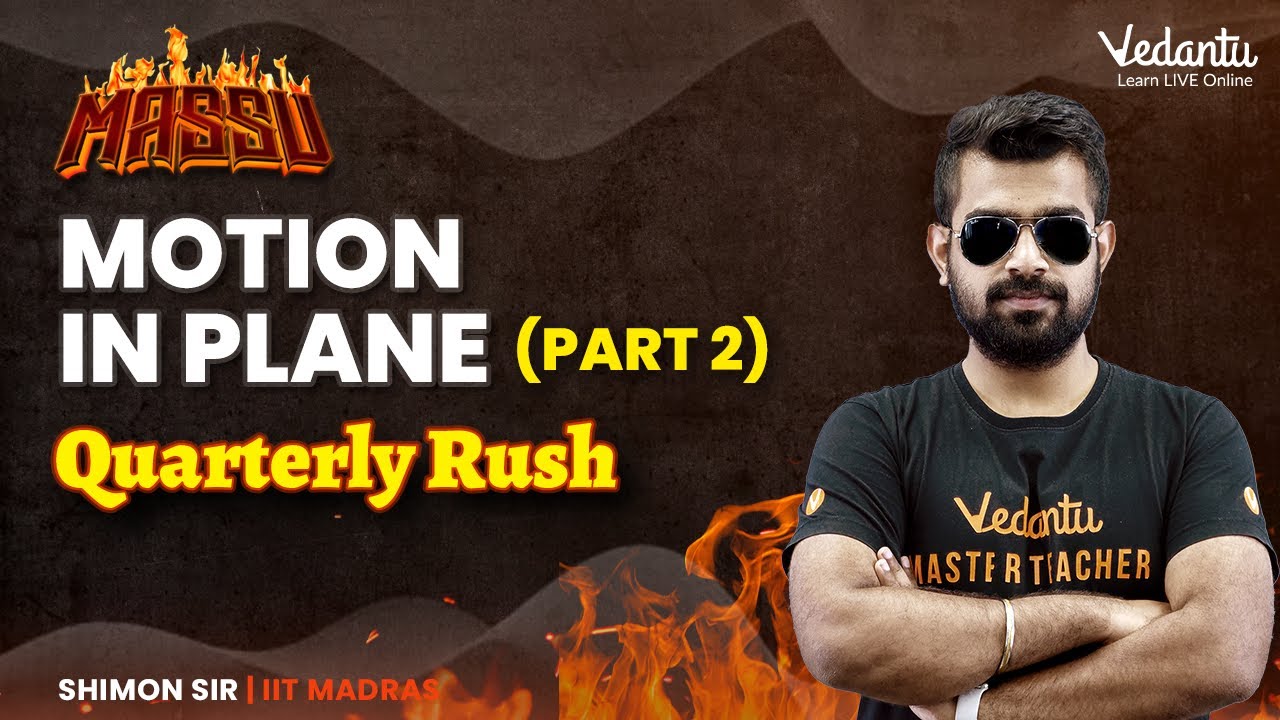 Motion in Plane | Part 2 | Quarterly Rush | Class 11 | Physics | Shimon Sir | Vedantu Master Tamil