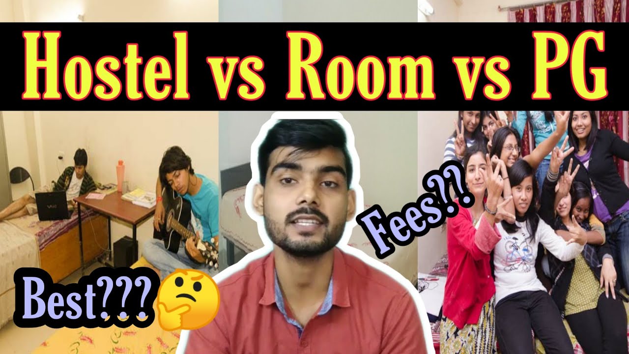 Which is best for college student-- Hostel vs Room vs PG?🤔