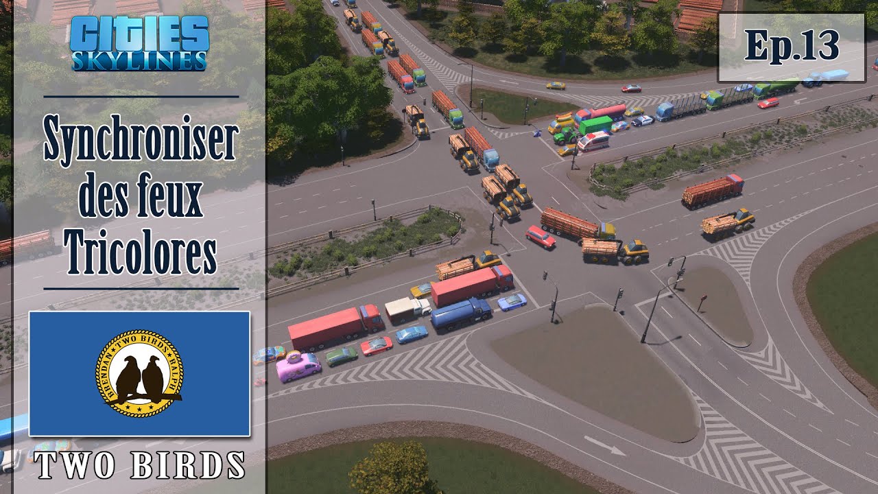 CITIES SKYLINES - 🦅 TWOBIRDS 🦜 : Comment synchroniser les feux d'une intersection avec chronométrage