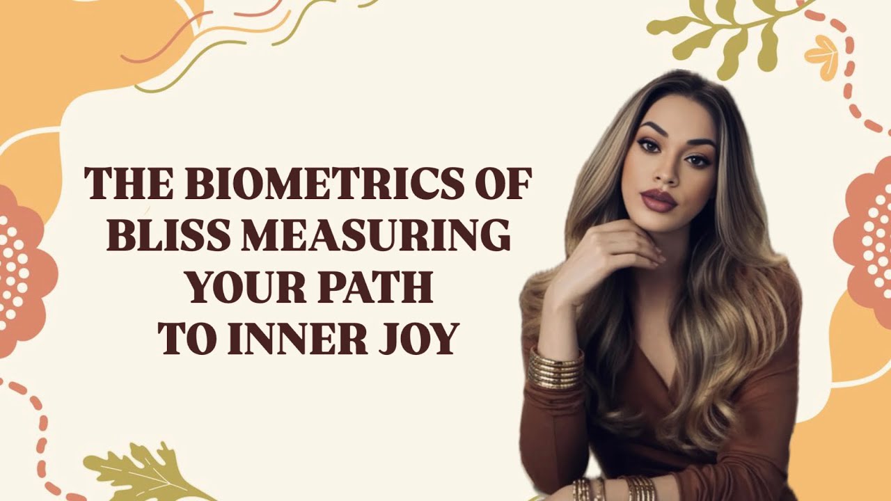 THE BIOMETRICS OF BLISS MEASURING YOUR PATHTO INNER JOY 🌎#selfhealingcommunity#guidedmeditation 