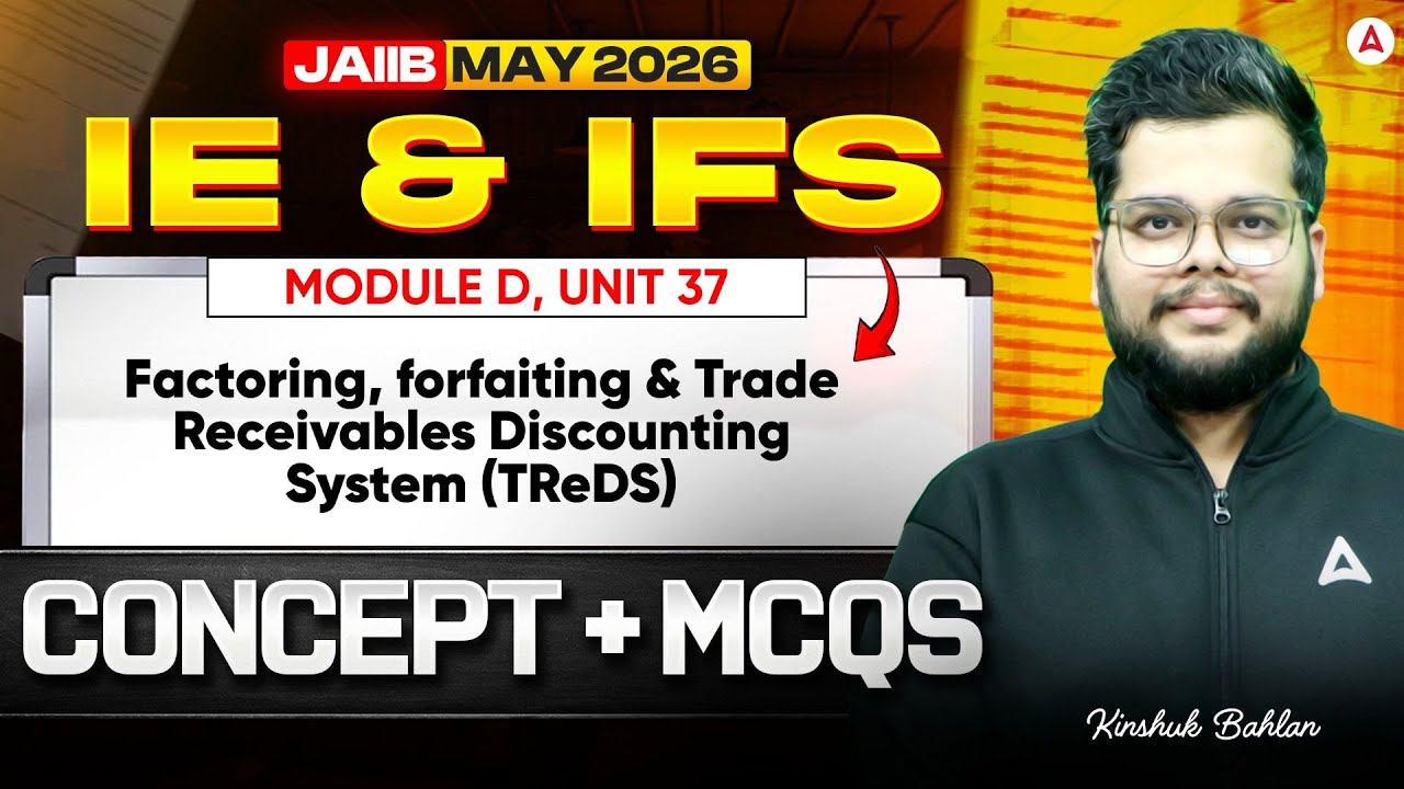 JAIIB IE and IFS 2026 | IE IFS Module D | UNIT 37: Factoring, forfaiting & TReDS | JAIIB Classes