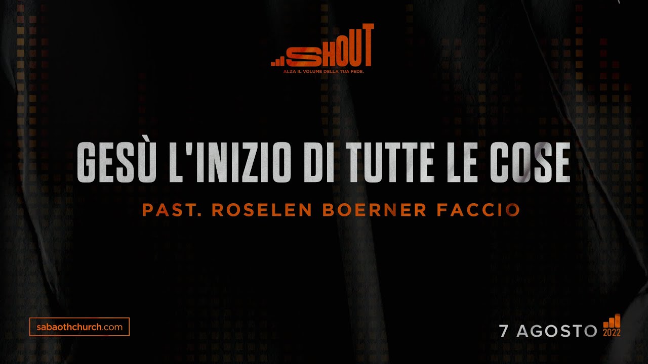 Domenica Gospel @ Milano | GESÙ L'INIZIO DI TUTTE LE COSE - Past.Roselen | 07/08/2022