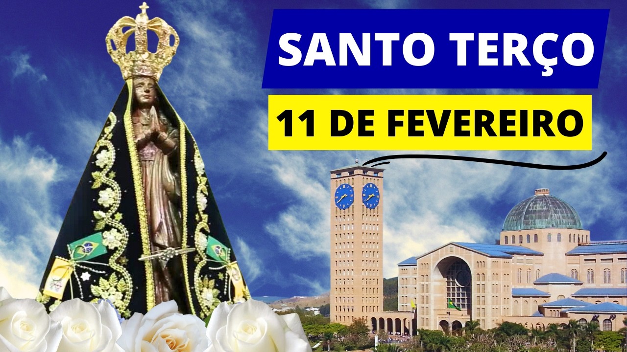 SANTO TERÇO DE HOJE - 11/02/2026 | MISTÉRIOS GLORIOSOS | DIA DE NOSSA SENHORA DE LOURDES