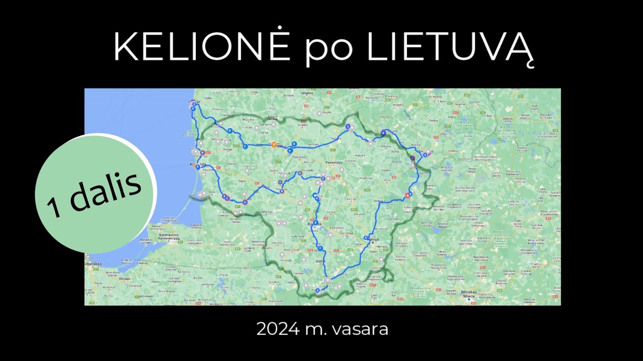 Kelionė po Lietuvą (ir ne tik) su šeima. 2024 m. liepa. 1 dalis.