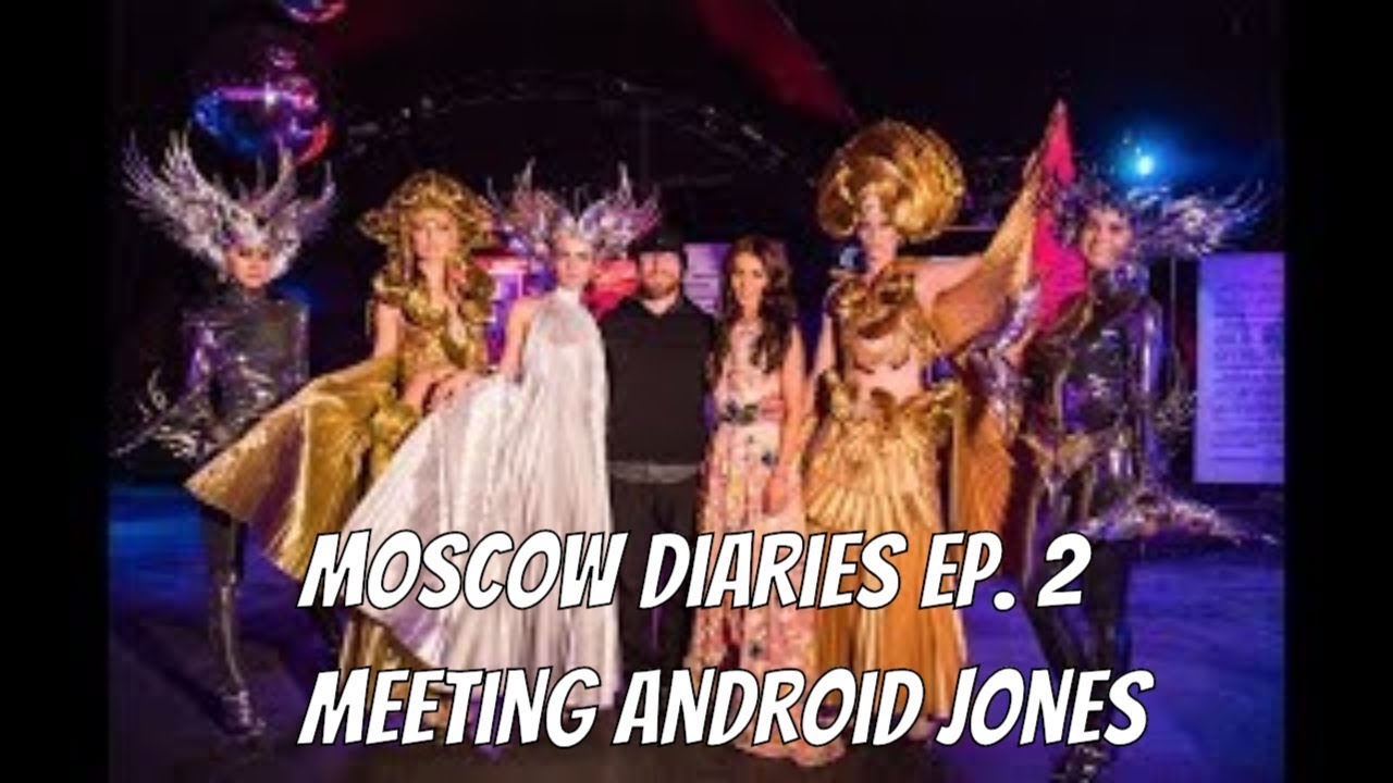 Moscow Diaries ep.2 - Meeting Android Jones [SUB ENG-RUS]
