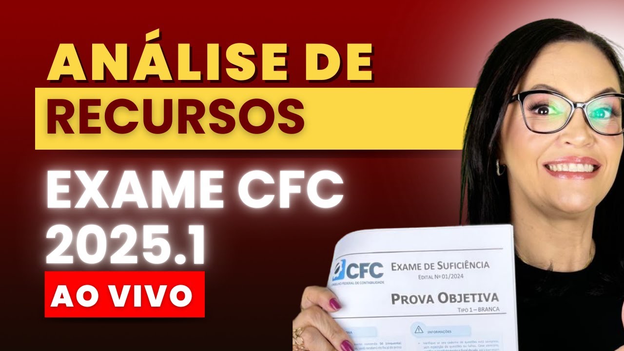 RECURSOS DA PROVA | EXAME CFC 2025.1 | ANÁLISE DE RECURSOS 07/04 - 17h