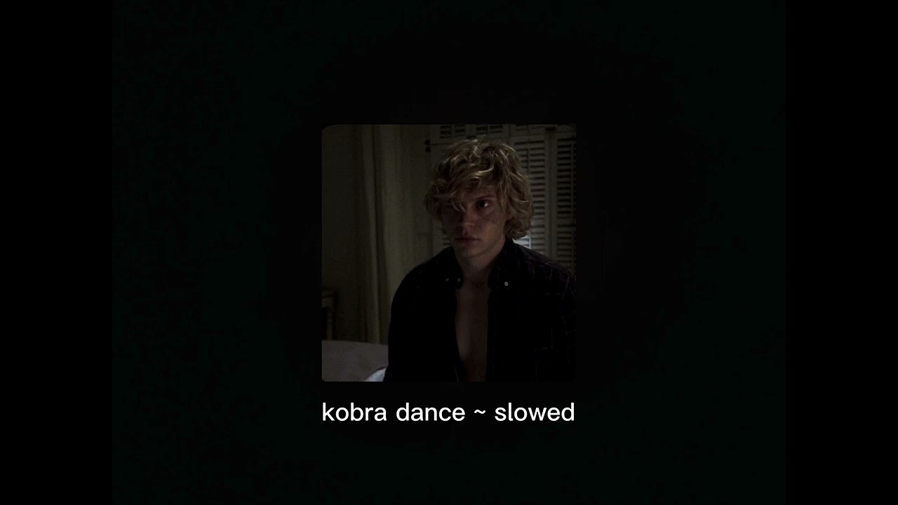 Luci4 ~ Kobra dance (slowed & low pitch)