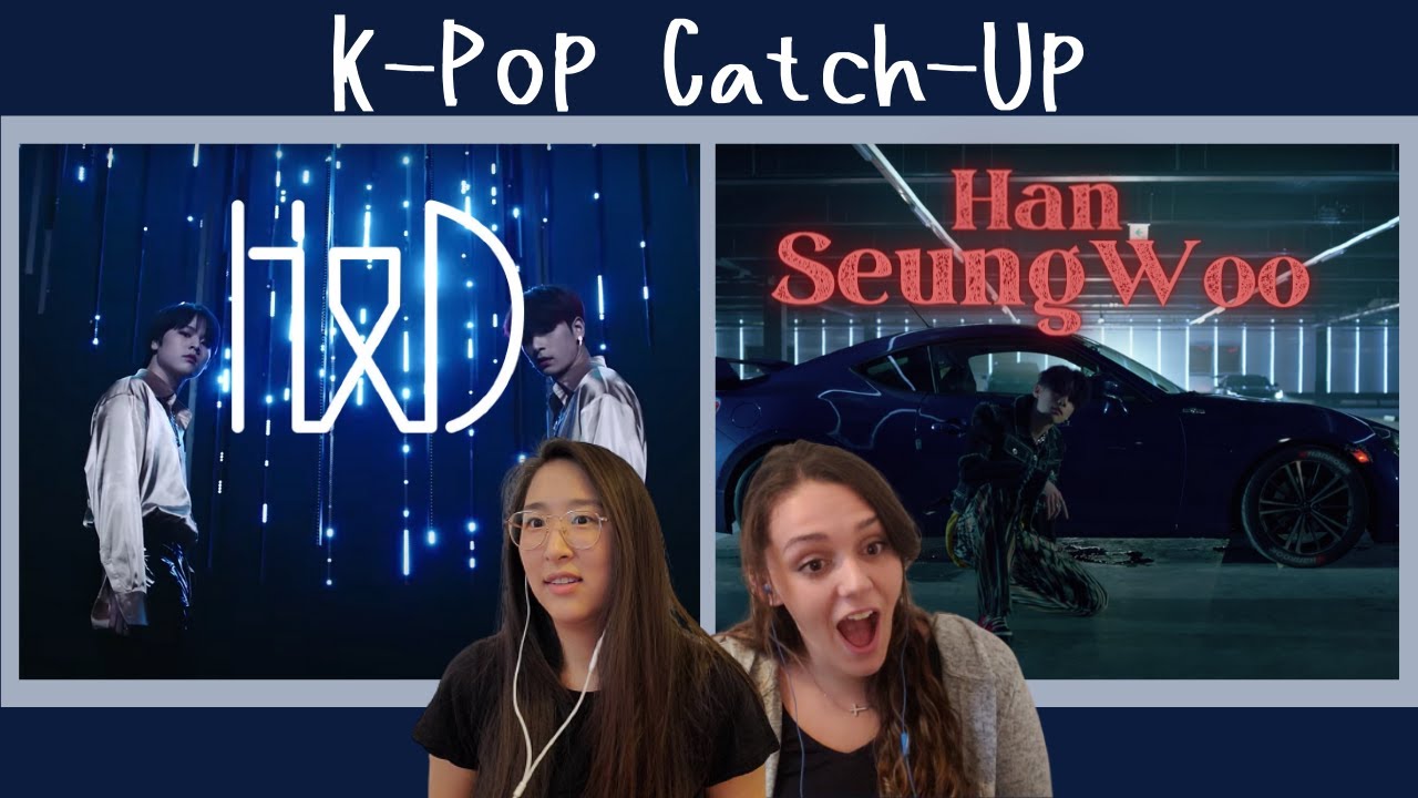 [KOR] KPOP CATCH-UP: H&D 'SOUL' & Han Seungwoo 'Sacrifice' MV Reaction | 한결,도현 & 한승우 뮤비 리액션