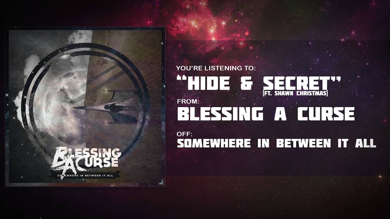 Blessing A Curse - Hide & Secret