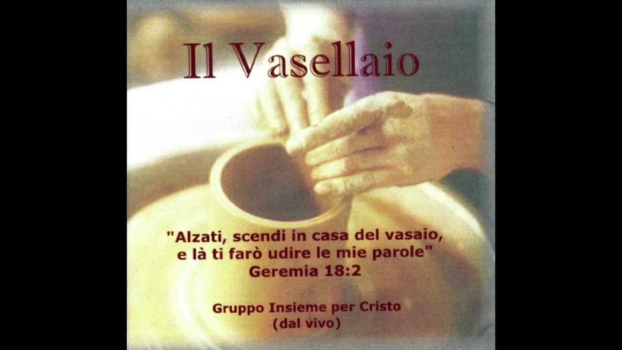 INSIEME PER CRISTO - Il Vasellaio (live)