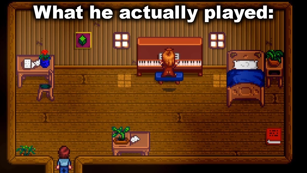 Pianos are Never Animated Correctly... (Stardew Valley)