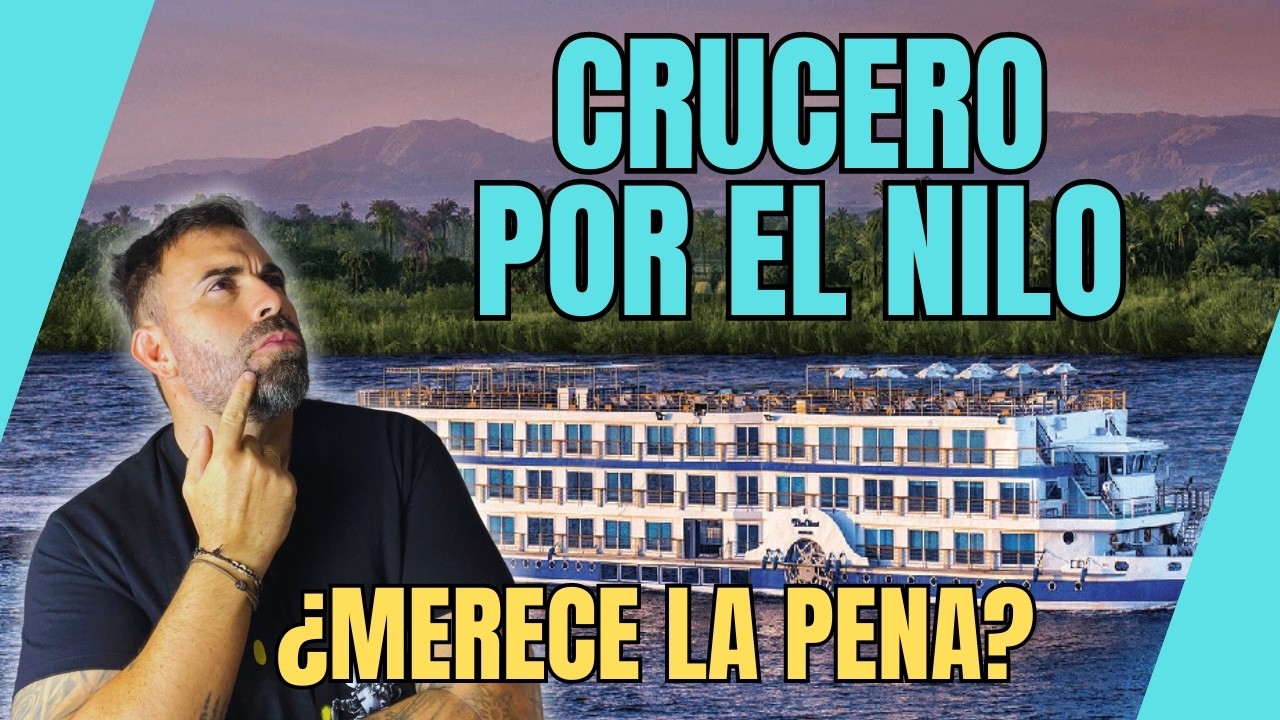 CRUCERO por el NILO 🛳 - Consejos y Presupuesto 💸 [Egipto]