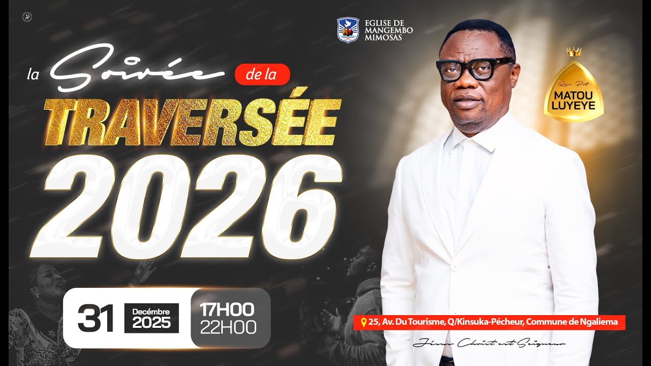 soirée de la traversée  2026 avec  Jean LUYEYE Senior Pastor