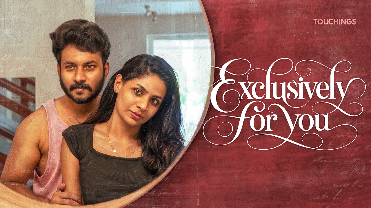 Exclusively For You | Malayalam Romantic Short Film | Keerthan M Dinesh | Vishnu | Sruthi |Touchings