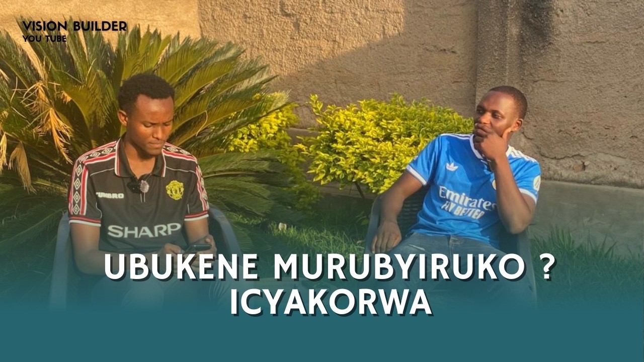 UBUKENE MURUBYIRUKO NICYAKORWA NGO TUBURWANYE 🙏💯