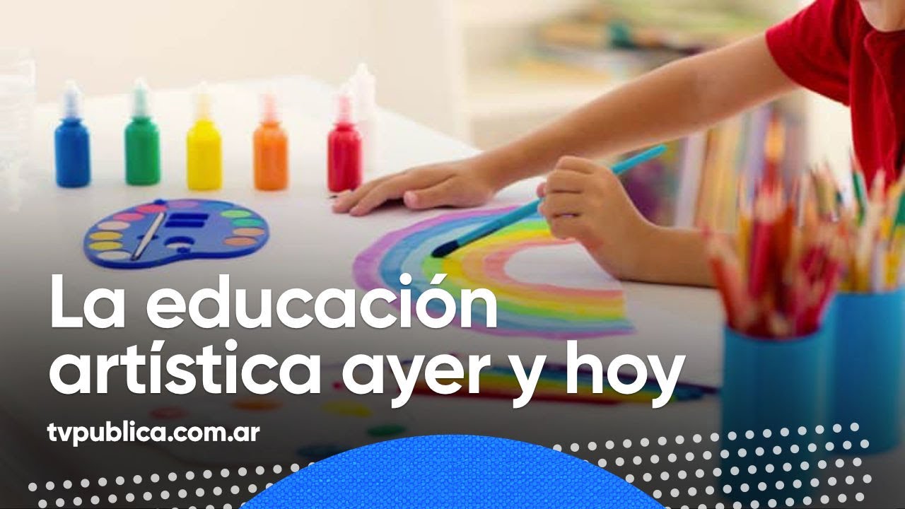 La Educación Artística Ayer y Hoy - Caminos de Tiza (Temporada 22)